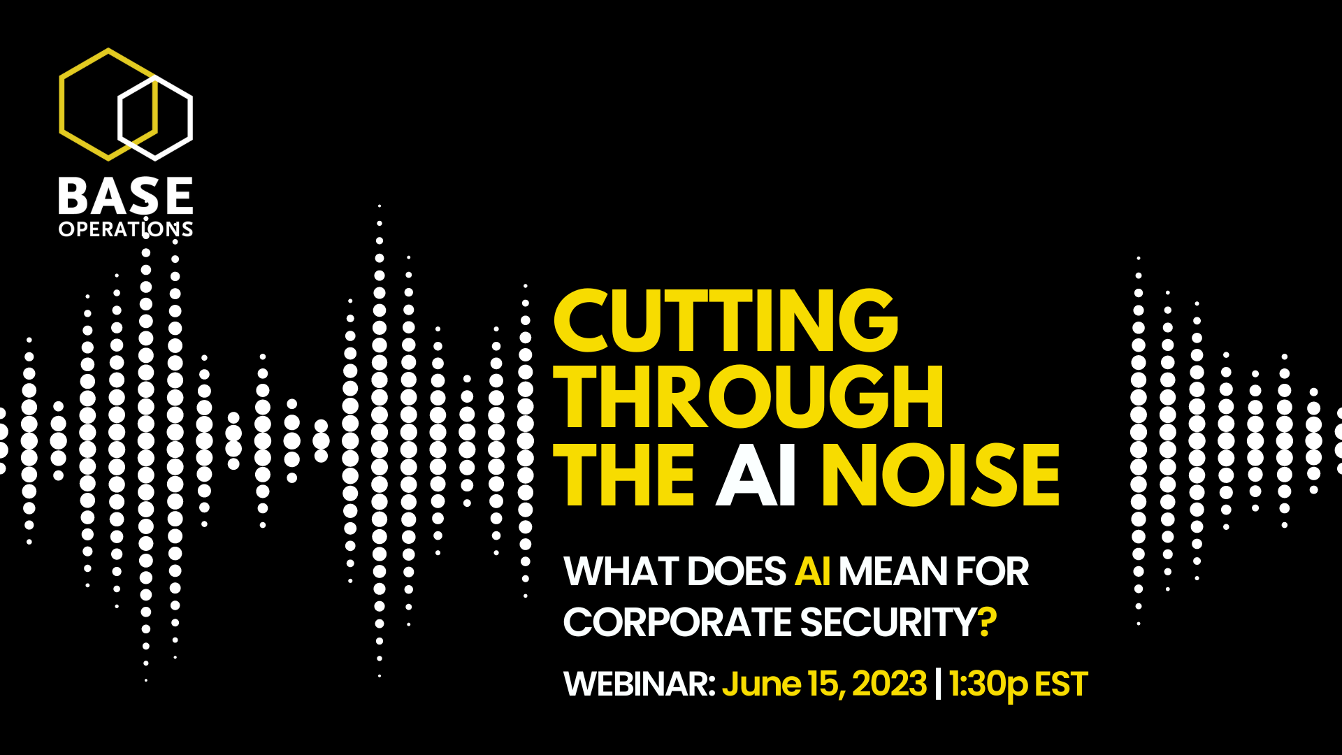 Webinar - AI in Corp Security Webinar - AI in Corp Security